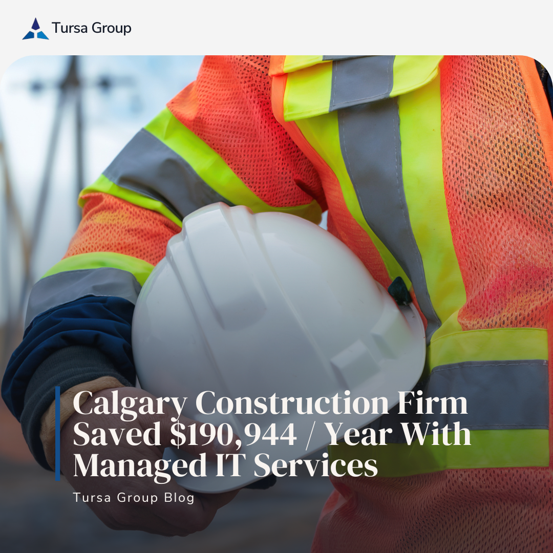 How a Calgary Construction Firm Saved $190,944 Per Year With Managed IT Services